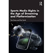 Sports Media Rights in the Age of Streaming and Platformisation