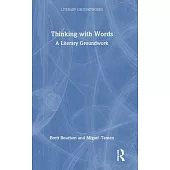 Thinking with Words: A Literary Groundwork