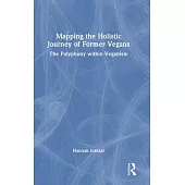 Mapping the Holistic Journey of Former Vegans: The Polyphony Within Veganism