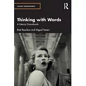 Thinking with Words: A Literary Groundwork