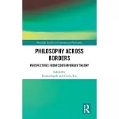 Philosophy Across Borders: Perspectives from Contemporary Theory