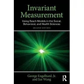 Invariant Measurement: Using Rasch Models in the Social, Behavioral, and Health Sciences