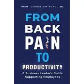 From Back Pain to Productivity