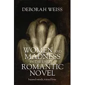 Women and Madness in the Early Romantic Novel: Injured Minds, Ruined Lives