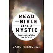Read the Bible Like a Mystic: Contemplative Wisdom and the Word
