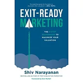 Exit-Ready Marketing: The 9-Step Framework to Maximize Your Valuation