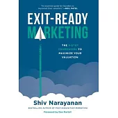 Exit-Ready Marketing: The 9-Step Framework to Maximize Your Valuation