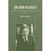 Eduardo Balderas: Father of Church Translation, 1907-1989