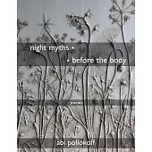 Night Myths - - Before the Body