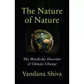 The Nature of Nature: The Metabolic Disorder of Climate Change