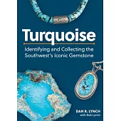 Turquoise: Identifying and Collecting the Southwest’s Iconic Gemstone