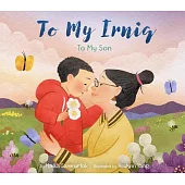 To My Irniq: To My Son