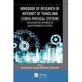 Handbook of Research of Internet of Things and Cyber-Physical Systems: An Integrative Approach to an Interconnected Future