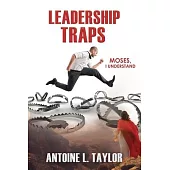 Leadership Traps: Moses, I understand