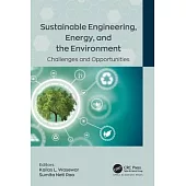 Sustainable Engineering, Energy, and the Environment: Challenges and Opportunities