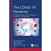 The Covid-19 Pandemic: A Multidisciplinary Review of Diagnosis, Prevention, and Treatment