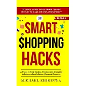 Smart Shopping Hacks: A Guide to Help Singles, Families, and Everyone in Between Beat Inflation (Personal Finance)