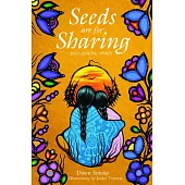 Seeds Are for Sharing: Reclaiming Spirit