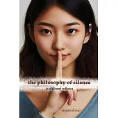 The Philosophy of Silence in Different Cultures