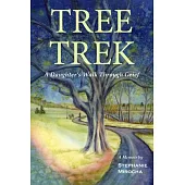 Tree Trek: A Daughter’s Walk Through Grief: A Daughter’s Walk Through Grief