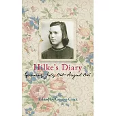 Hilke’s Diary: Germany, July 1940 - August 1945