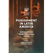 Punishment in Latin America: Explorations from the Margins