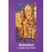 Mandalas: A Graphic Prayer Book