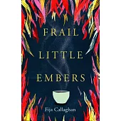 Frail Little Embers