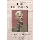 The Decision: A Novel of Germany