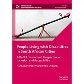 People Living with Disabilities in South African Cities: A Built Environment Perspective on Inclusion and Accessibility