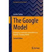 The Google Model: Managing Continuous Innovation in a Rapidly Changing World