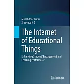 The Internet of Educational Things: Enhancing Students’ Engagement and Learning Performance