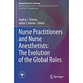 Nurse Practitioners and Nurse Anesthetists: The Evolution of the Global Roles