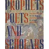 Prophets, Poets and Scholars: The Collections of the Middle Eastern Library of Leiden University