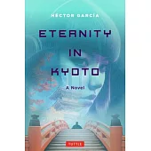 Eternity in Kyoto: A Novel