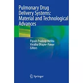 Pulmonary Drug Delivery Systems: Material and Technological Advances