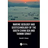 Marine Geology and Geotechnology of the South China Sea and Taiwan Strait