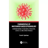 Fundamentals of Wastewater-Based Epidemiology: Biomonitoring of Bacteria, Protozoa, Covid-19, and Other Viruses
