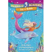 Mermaid Academy #1: Isla and Bubble