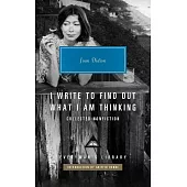 I Write to Find Out What I Am Thinking: Collected Nonfiction