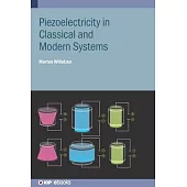 Piezoelectricity in Classical and Modern Systems