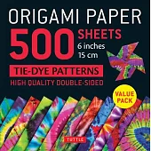 Origami Paper 500 Sheets Tie-Dye Patterns 6 (15 CM): Double-Sided Origami Sheets Printed with 12 Designs (Instructions for 6 Projects Included)