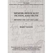 Memoir, Holocaust Fiction, and Truth. Beyond ’The Cut Out Girl’