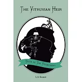 The Vitruvian Heir, Book III: The Reckoning