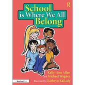 School Is Where We All Belong: A Story about Building a Sense of Belonging Outside of Home