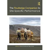 The Routledge Companion to Site-Specific Performance