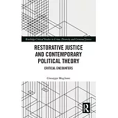 Restorative Justice and Contemporary Political Theory: Critical Encounters