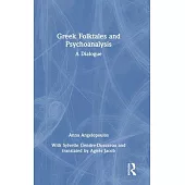 Greek Folktales and Psychoanalysis: A Dialogue