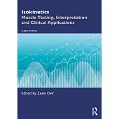 Isokinetics: Muscle Testing, Interpretation and Clinical Applications