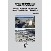Asphalt Concrete Cores for Embankment Dams / Noyaux de Béton Bitumineux Pour Les Barrages En Remblai